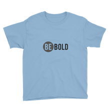 Boys Youth T-Shirt Be Bold